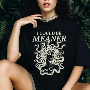 I Could Be Meaner Medusa Gorgon Shirt, Greek Mythology Sarcastic Outfit, Aesthetic Weirdcore Clothing, Adult Humor Gag TShirt streetwear